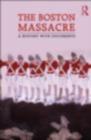 Image for The Boston Massacre: A History With Documents