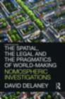 Image for The Spatial, the Legal and the Pragmatics of World-Making