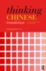 Image for Thinking Chinese Translation: A Course in Translation Method : Chinese to English