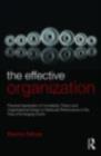 Image for The effective organization: practical application of complexity theory and organizational design to maximize performance in the face of emerging events
