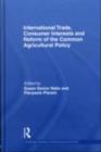 Image for International Trade, Consumer Interests and Reform of the Common Agricultural Policy : 22