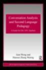 Image for Conversation Analysis and Second Language Pedagogy: A Guide for ESL/EFL Teachers