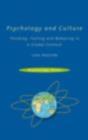 Image for Psychology and culture: thinking, feeling and behaving in a global context