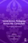 Image for Social justice pedagogy across the curriculum: the practice of freedom