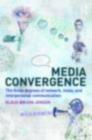 Image for Media convergence: the three degrees of network, mass, and interpersonal communication