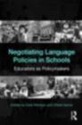 Image for Negotiating language policies in schools: educators as policymakers