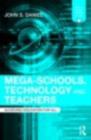 Image for Mega-schools, technology, and teachers: achieving education for all