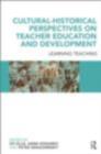 Image for Cultural-historical perspectives on teacher education and development