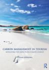 Image for Carbon management in tourism: mitigating the impacts on climate change
