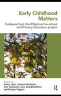 Image for Early childhood matters: evidence from the effective pre-school and primary education project