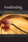 Image for Footbinding: A Jungian Engagement With Chinese Culture and Psychology