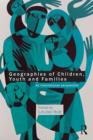 Image for Geographies of children, youth and families: an international perspective