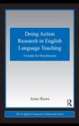 Image for Doing action research in English language teaching: a guide for practitioners