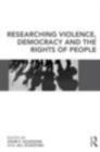 Image for Researching violence, democracy and the rights of people