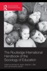 Image for The Routledge international handbook of the sociology of education