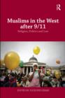 Image for Muslims in the West after 9/11: religion, politics, and law