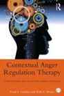 Image for Anger regulation therapy: a mindfulness and acceptance-based behavioral approach
