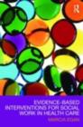 Image for Evidence-based interventions for social work in health care