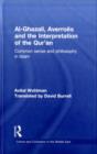 Image for Al-Ghazali, Averroes and the interpretation of the Qur&#39;an: common sense and philosophy in Islam