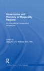 Image for Governance and planning of mega-city regions: an international comparative perspective