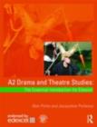 Image for A2 drama and theatre studies: the essential introduction for Edexcel