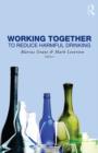 Image for Working Together to Reduce Harmful Drinking