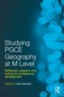 Image for Studying PGCE geography at M-Level: reflection, research and writing for professional development