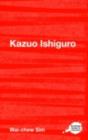 Image for Kazuo Ishiguro: a Routledge guide