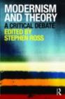 Image for Modernism and theory: a critical debate