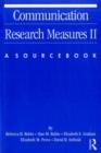Image for Communication research measures II: a sourcebook