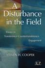 Image for A Disturbance in the Field: Essays in Transference-Countertransference Engagement