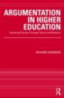 Image for Argumentation in higher education: improving practice through theory and research