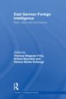 Image for East German Foreign Intelligence: Myth, Reality and Controversy