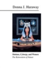 Image for Simians, Cyborgs, and Women: The Reinvention of Nature
