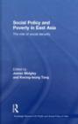 Image for Social policy and poverty in East Asia: the role of social security