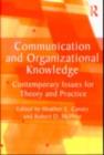 Image for Communication and organizational knowledge: contemporary issues for theory and practice