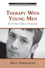 Image for Therapy with young men: 16-24 year olds in treatment