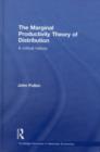 Image for The marginal productivity theory of distribution: a critical history