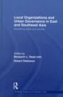 Image for Local Organizations and Urban Governance in East and Southeast Asia: Straddling State and Society