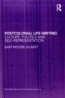 Image for Postcolonial Life-Writing: Culture, Politics and Self-Representation