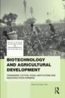 Image for Biotechnology and agricultural development: transgenic cotton, rural institutions and resource-poor farmers