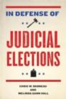 Image for In Defense of Judicial Elections