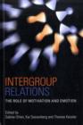 Image for Intergroup relations: the role of motivation and emotion