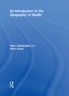 Image for An introduction to the geography of health