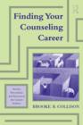 Image for Finding Your Counseling Career: Stories, Procedures, and Resources for Career Seekers