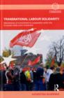 Image for Transnational Labour Solidarity: Mechanisms of Commitment to Cooperation Within the European Trade Union Movement