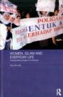 Image for Women, Islam and everyday life: renegotiating polygamy in Indonesia