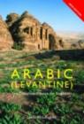Image for Colloquial Arabic (Levantine): Syria, Lebanon, Palestine, Jordan