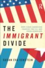 Image for The immigrant divide: how Cuban Americans changed the U.S. and their homeland