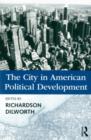 Image for The city in American political development